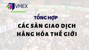 cac san giao dich hang hoa quoc te