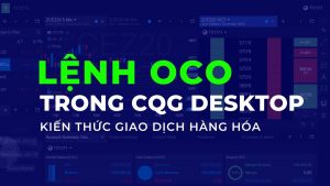 đặt lệnh OCO trong CQG