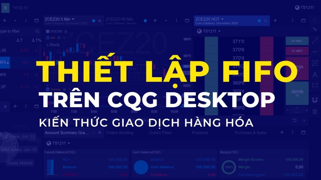 Cách thiết lập FIFO trên CQG Desktop