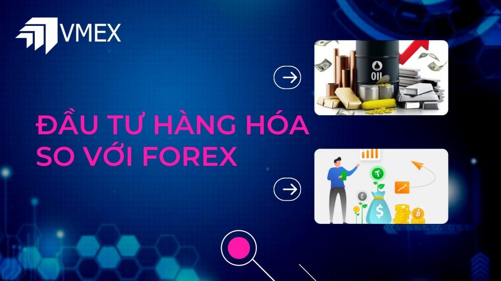 đầu tư hàng hóa so với Forex