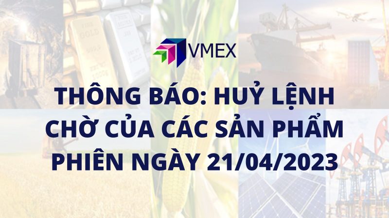 Huỷ lệnh chờ của các sản phẩm Cao su RSS3, Cao su TSR20, Quặng sắt phiên ngày 21/04/2023