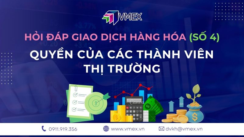 Hỏi đáp Giao dịch Hàng hóa (Số 4)